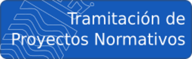 Tramitación de Proyectos Normativos